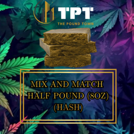 Mix & Match Half Pound - 8OZ / 224G (Hash)