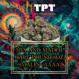 Mix & Match Half Pound – 8OZ / 224G (Smalls AAAA)