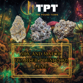 Mix & Match Quarter Pound – 4OZ / 112G (AAA)