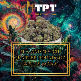 Mix & Match Quarter Pound – 4OZ / 112G (Smalls AAAA)
